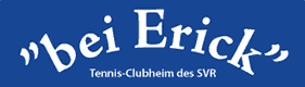 Tennis-Clubheim "Bei Erick"